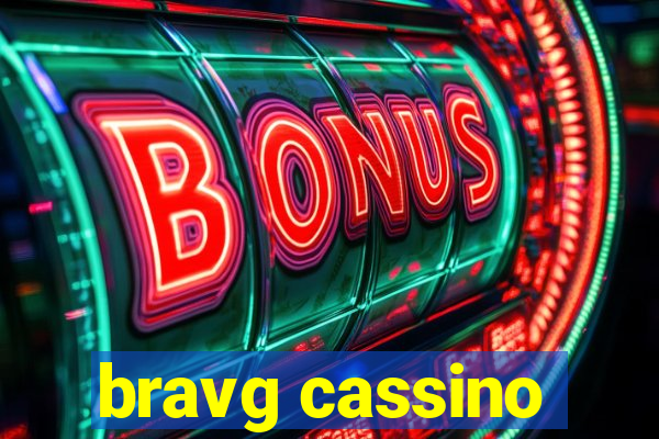 bravg cassino